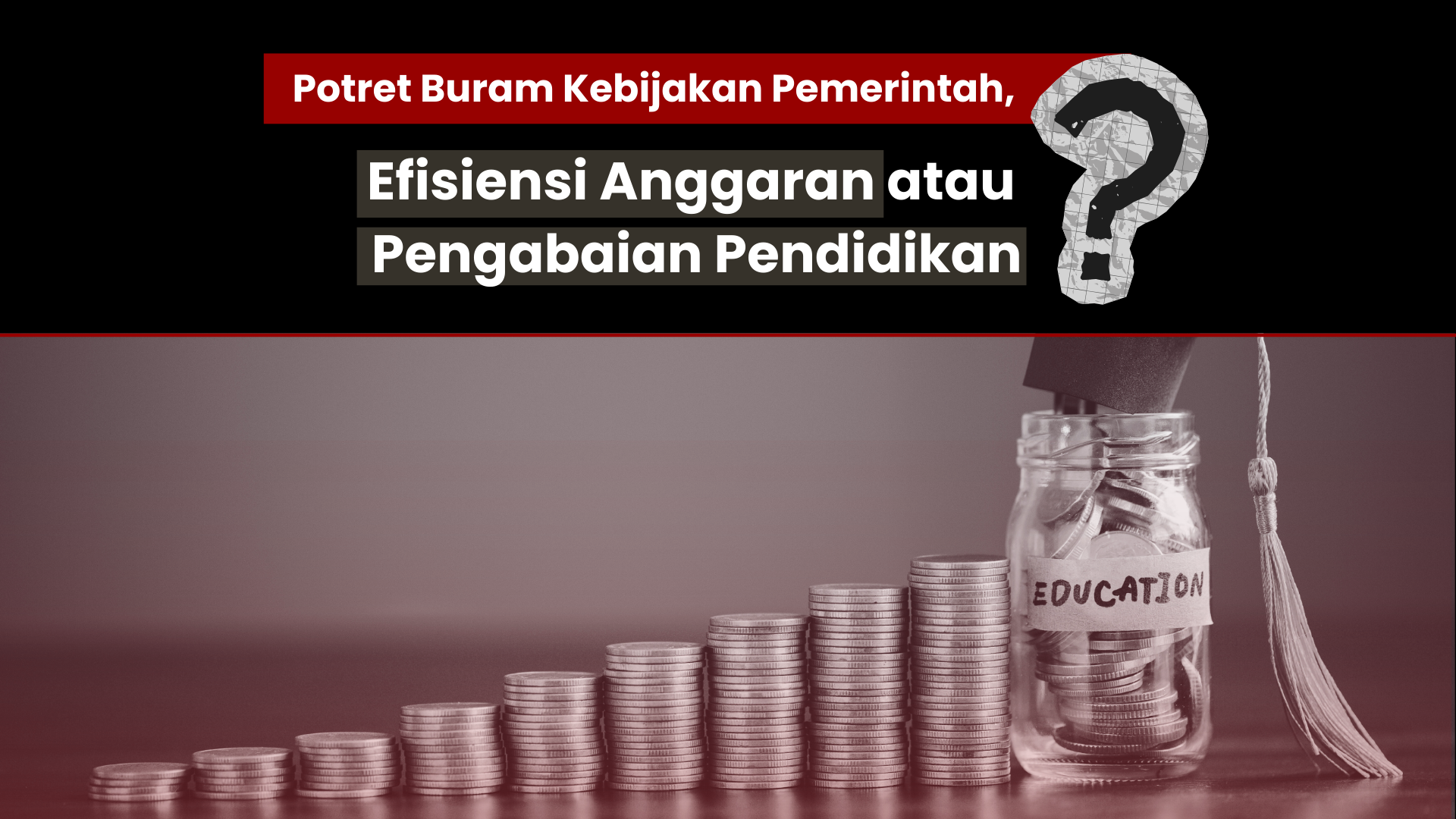 Thumbnail artikel Potret Buram Kebijakan Pemerintah, Efisiensi Anggaran atau Pengabaian Pendidikan?