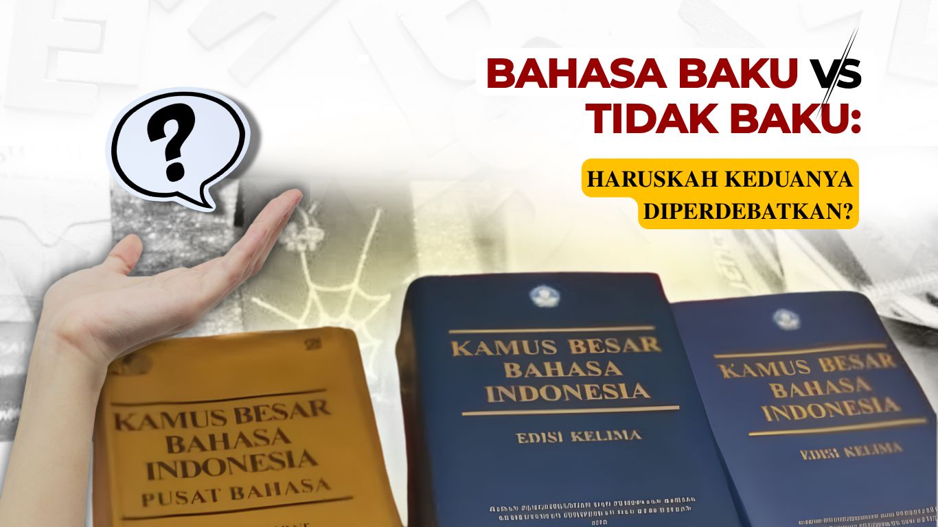 Thumbnail artikel Bahasa Baku vs Tidak Baku: Haruskah Keduanya Diperdebatkan?