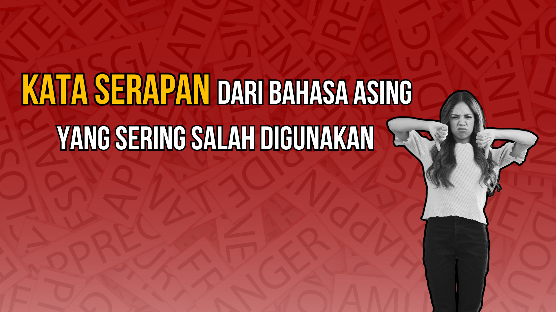 Thumbnail artikel Kata Serapan dari Bahasa Asing yang Sering Salah Digunakan
