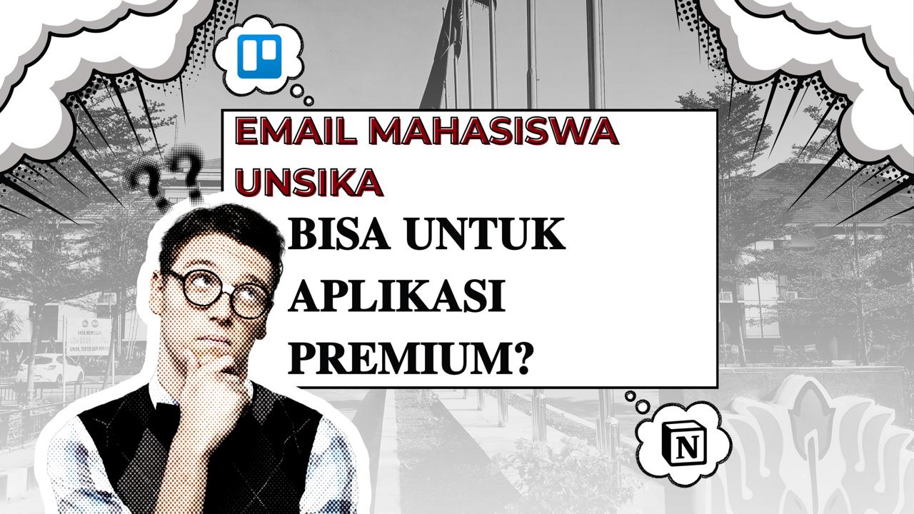 Thumbnail artikel EMAIL MAHASISWA UNSIKA BISA UNTUK APLIKASI PREMIUM?