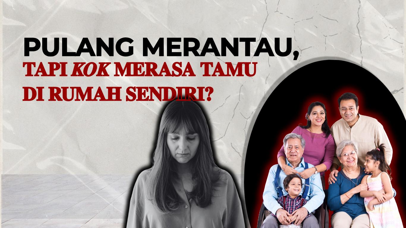 Thumbnail artikel Pulang Merantau tetapi Kok Merasa Seperti Tamu di Rumah Sendiri?