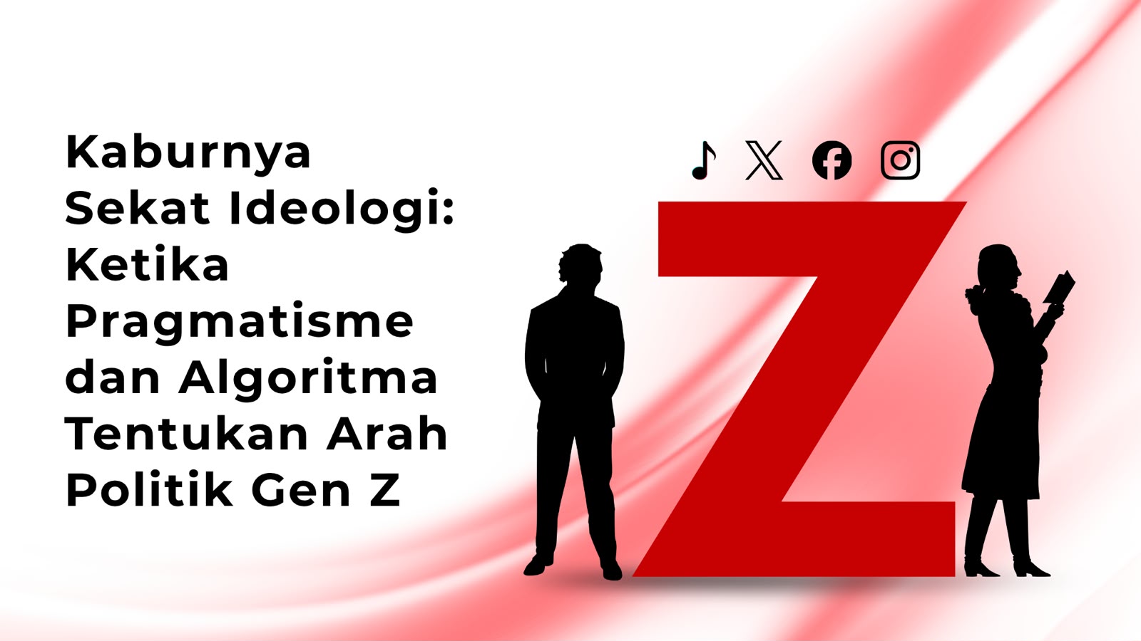 Thumbnail artikel Kaburnya Sekat Ideologi: Ketika Pragmatisme dan Algoritma Tentukan Arah Politik Gen Z