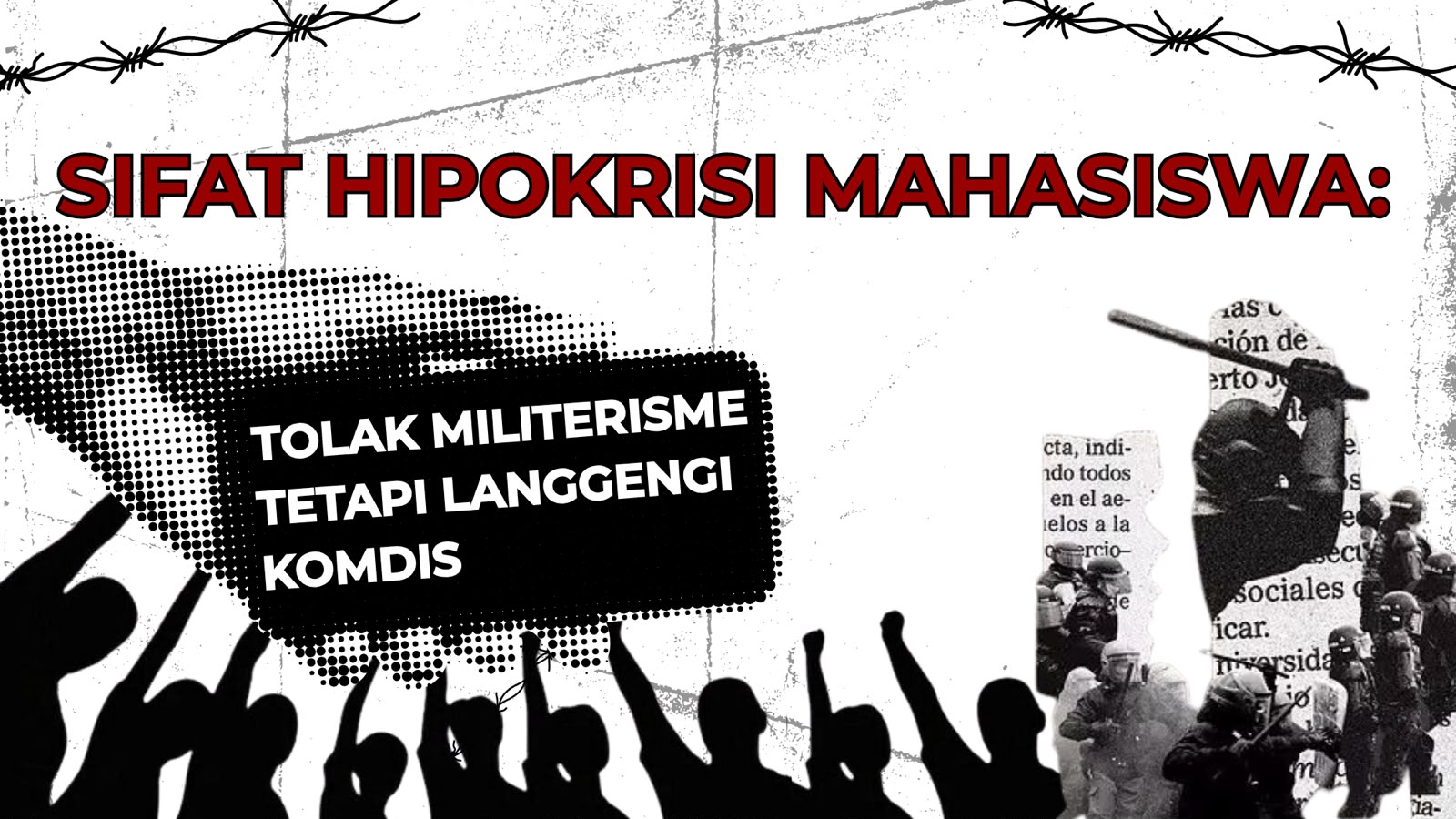 Thumbnail artikel Sifat Hipokrisi Mahasiswa: Tolak Militerisme tetapi Langgengi Komdis
