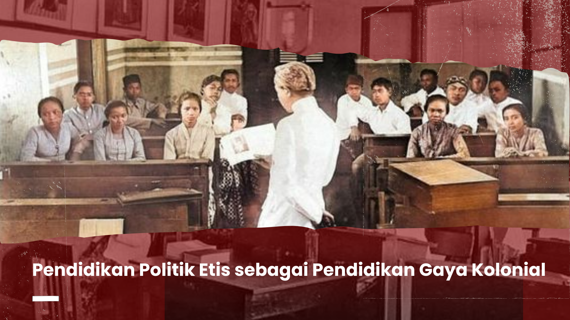 Thumbnail artikel Pendidikan Politik Etis sebagai Pendidikan Gaya Kolonial